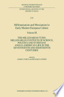 Millenarianism and Messianism in Early Modern European Culture : Volume III The Millenarian Turn: Millenarian Contexts of Science, Politics, and Everyday Anglo-American Life in the Seventeenth and Eighteenth Centuries /