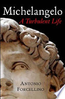Michelangelo : a tormented life /