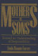 Mothers of sons : toward an understanding of responsibility /