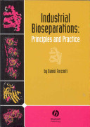 Industrial bioseparations : principles and practice /