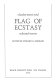 Flag of ecstasy : selected poems /