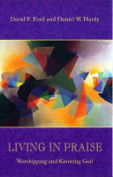 Living in praise : worshipping and knowing God /