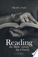Reading the bible outside the Church : a case study /
