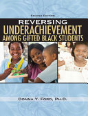 Reversing underachievement among gifted Black students /