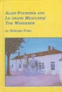 Alain-Fournier and Le grand Meaulnes (The wanderer) /