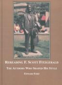 Rereading F. Scott Fitzgerald : the authors who shaped his style /