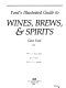 Ford's Illustrated guide to wines, brews & spirits /