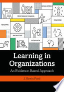 Learning in organizations : an evidence-based approach /