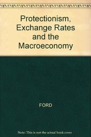 Protectionism, exchange rates, and the macroeconomy /