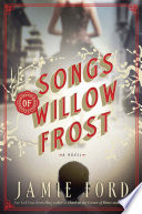 Songs of Willow Frost : a novel /