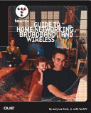 TechTV's guide to home networking, broadband, and wireless /
