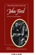 The selected plays of John Ford /