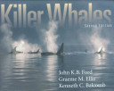 Killer whales : the natural history and genealogy of Orcinus orca in British Columbia and Washington /