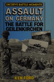 Assault on Germany : the Battle for Geilenkirchen /