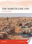 The Mareth Line 1943 : the end in Africa /