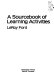 A sourcebook of learning activities /