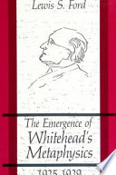The emergence of Whitehead's metaphysics, 1925-1929 /