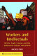 Workers and intellectuals : NGOs, trade unions and the Indonesian labour movement /