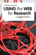 The essential guide to using the Web for research /