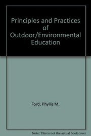 Principles and practices of outdoor/environmental education /