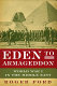 Eden to Armageddon : World War I in the Middle East /
