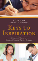 Keys to inspiration : a teacher's guide to a student-centered writing program /