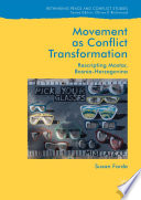 Movement as Conflict Transformation : Rescripting Mostar, Bosnia-Herzegovina /