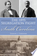The 1895 segregation fight in South Carolina /