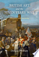 British art and the Seven Years' War : allegiance and autonomy /