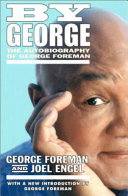 By George : the autobiography of George Foreman /