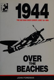 Over the beaches : the air war over Normandy and Europe, 1st-30th June 1944 /