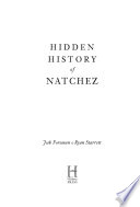 Hidden history of Natchez /