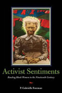 Activist sentiments : reading Black women in the nineteenth century /