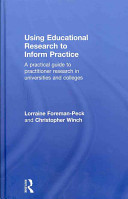 Using educational research to inform practice : a practical guide to practitioner research in universities and colleges /