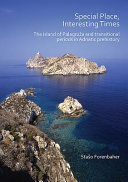 Special place, interesting times : the island of Palagruža and transitional periods in Adriatic prehistory /