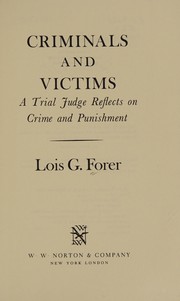 Criminals and victims : a trial judge reflects on crime and punishment /