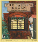 The baker's dozen : a colonial American tale /