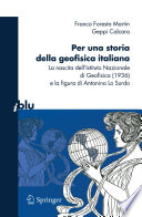 Per una storia della geofisica italiana : la nascita dell'Istituto Nazionale di Geofisica (1936) e la figura di Antonino Lo Surdo /