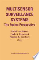 Multisensor Surveillance Systems : the Fusion Perspective /