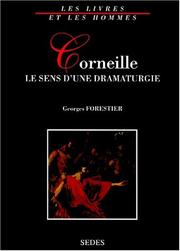 Corneille : le sens d'une dramaturgie /