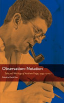 Observation : notation : selected writings of Andrew Forge, 1955-2002 /
