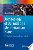 Archaeology of Uplands on a Mediterranean Island : The Madonie Mountain Range In Sicily /