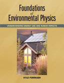 Foundations of environmental physics : understanding energy use and human impacts /