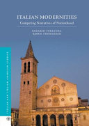 Italian modernities : competing narratives of nationhood /