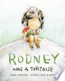 Rodney was a tortoise /
