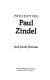 Presenting Paul Zindel /