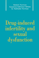 Drug induced infertility and sexual dysfunction /