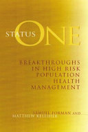 Status one : breakthroughs in high risk population health management /