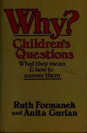 Way? : Children's question: what they mean and how to answer them /