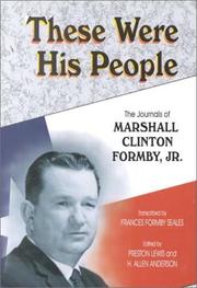 These were his people : the journals of Marshall Clinton Formby Jr. /